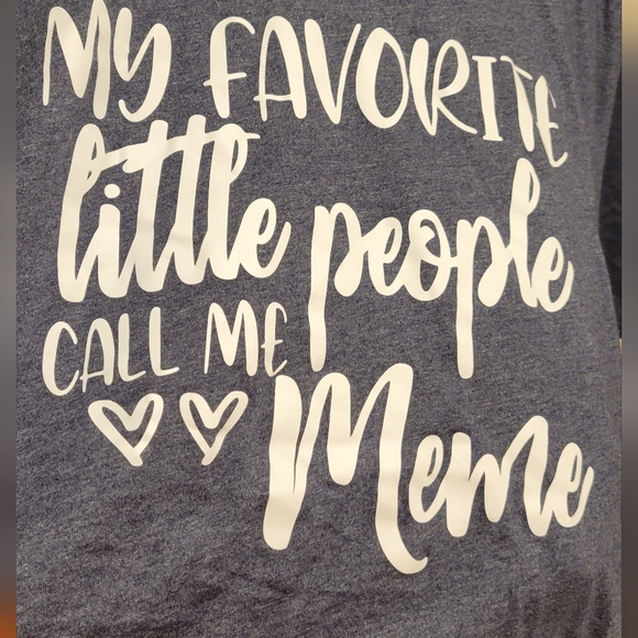 "My Favorite Little People Call Me Meme" Gray Graphic Tee EUC - Picture 5 of 6